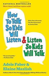 How To Talk So Kids Will Listen